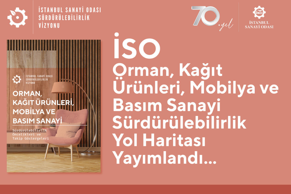Orman, Kağıt Ürünleri, Mobilya ve Basım Sanayinin Sürdürülebilirlik Öncelikleri
