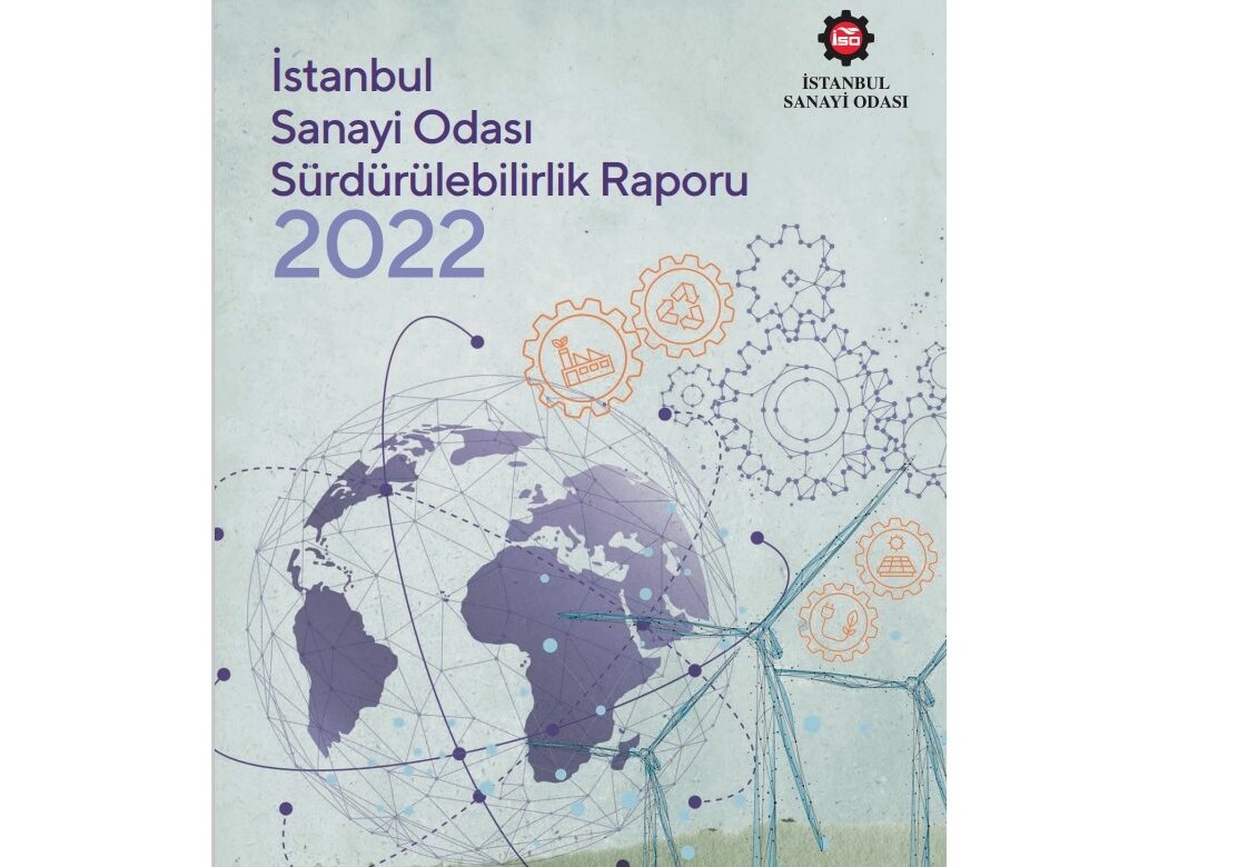 İSO Sürdürülebilirlik Raporu 2022 yayımlandı