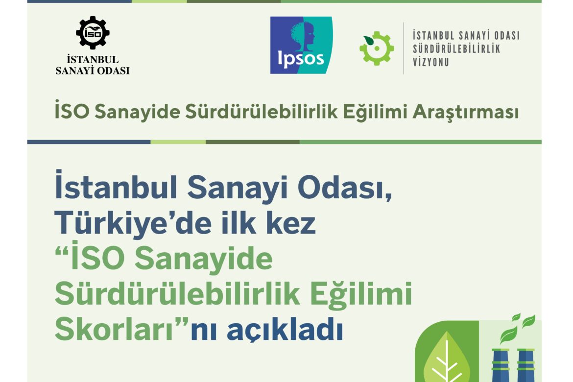 İSO Sanayide Sürdürülebilirlik Eğilimi Araştırması yayımlandı
